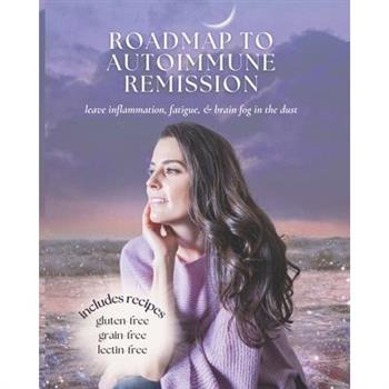 Roadmap to Autoimmune Remission