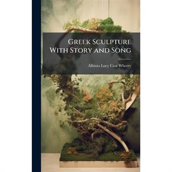 Greek Sculpture With Story and Song
