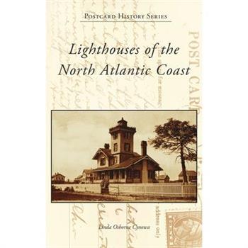 Lighthouses of the North Atlantic Coast
