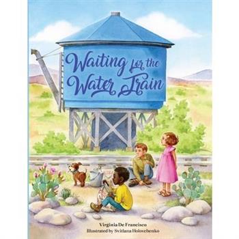 Waiting for the Water Train