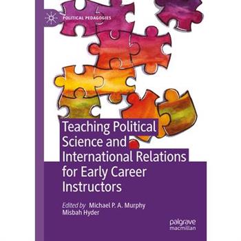 Teaching Political Science and International Relations for Early Career Instructors