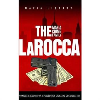 The LaRocca Mafia Crime Family