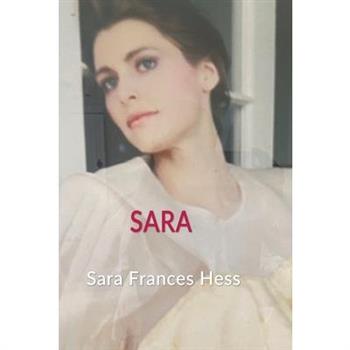 Sara A memoir of love, illness, and renewal.