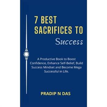 7 Best Sacrifices To Success