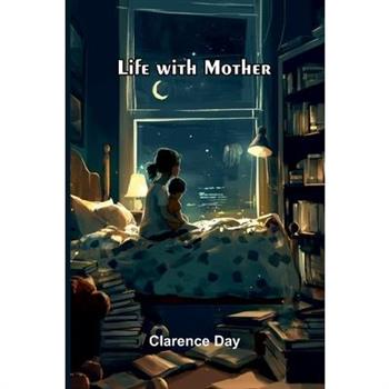Life with Mother