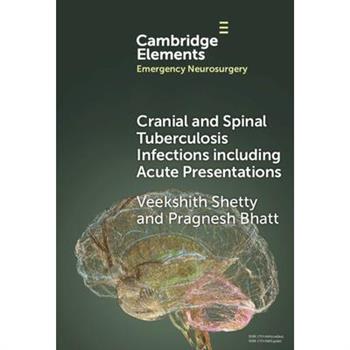 Cranial and Spinal Tuberculosis Infections including Acute Presentations