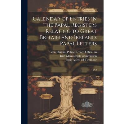Calendar of Entries in the Papal Registers Relating to Great Britain and Ireland. Papal Letters