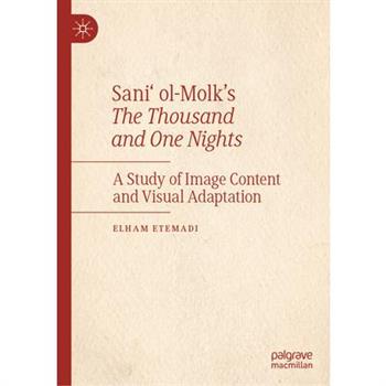 Sani' Ol-Molk's the Thousand and One Nights