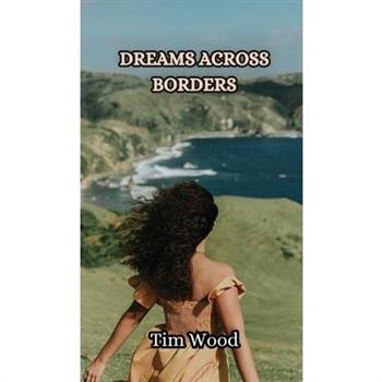 Dreams Across Borders