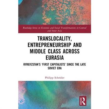 Translocality, Entrepreneurship and Middle Class Across Eurasia