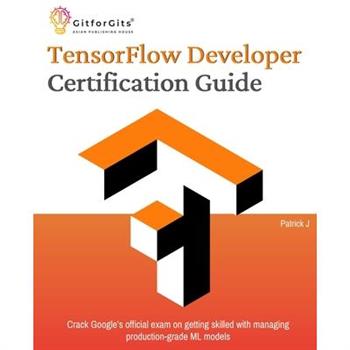 TensorFlow Developer Certification Guide