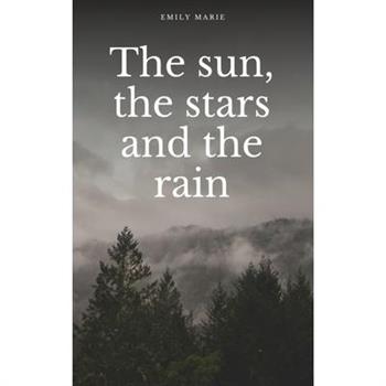 The sun, the stars, and the rain