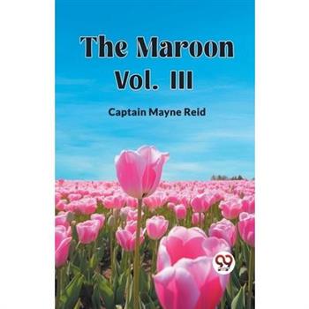 The Maroon Vol. III The Maroon Vol. III