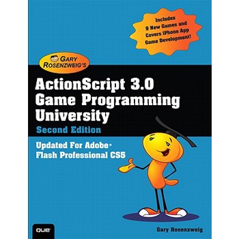 Gary Rosenzweig’s ActionScript 3.0 Game Programming University