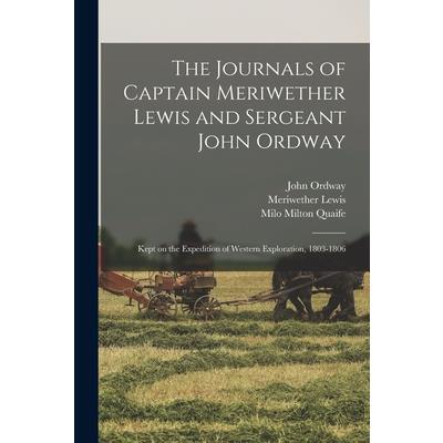 The Journals of Captain Meriwether Lewis and Sergeant John Ordway [electronic Resource]