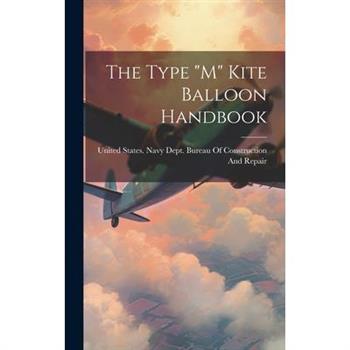 The Type "M" Kite Balloon Handbook
