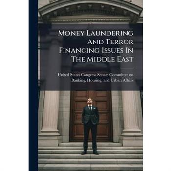 Money Laundering And Terror Financing Issues In The Middle East