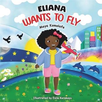 Eliana Wants to Fly