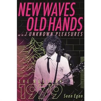 New Waves, Old Hands, and Unknown Pleasures