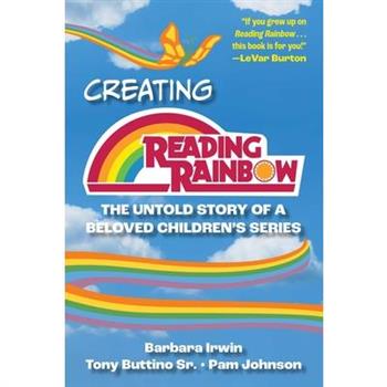 Creating Reading Rainbow