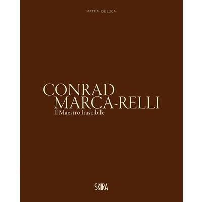 Conrad Marca-Relli: The Irascible Master