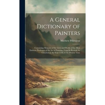 A General Dictionary of Painters