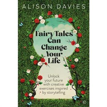 Fairy Tales Can Change Your Life