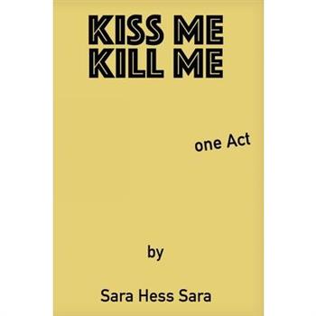Kiss Me Kill Me