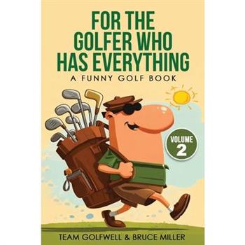 For the Golfer Who Has Everything Volume 2