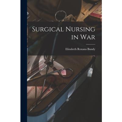 Surgical Nursing in War