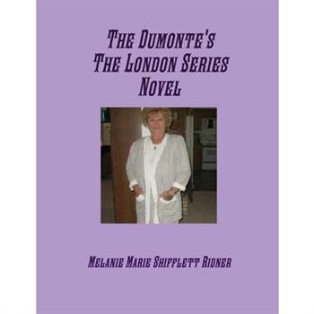 The Dumonte's The London Series Novel
