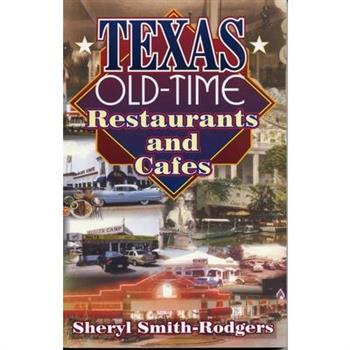 Texas Old-Time Restaurants and Cafes