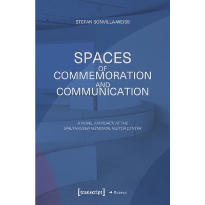 Spaces of Commemoration and Communication