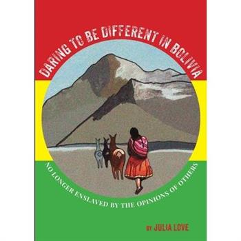 Daring To Be Different In Bolivia