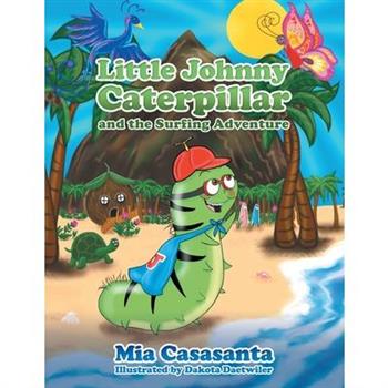 Little Johnny Caterpillar and the Surfing Adventure