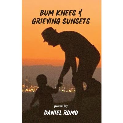 Bum Knees and Grieving Sunsets