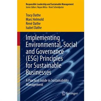 Implementing Environmental, Social and Governance (Esg) Principles for Sustainable Businesses