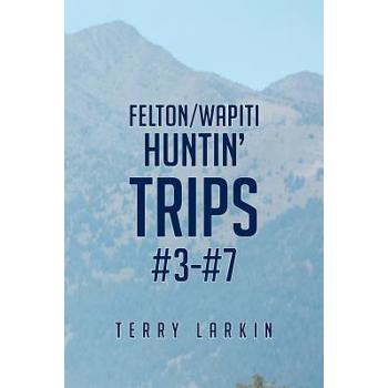 Huntin’ Trips #3-#7