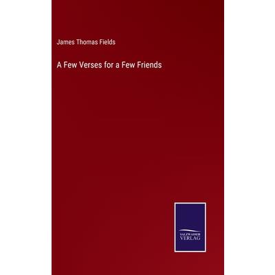 A Few Verses for a Few Friends