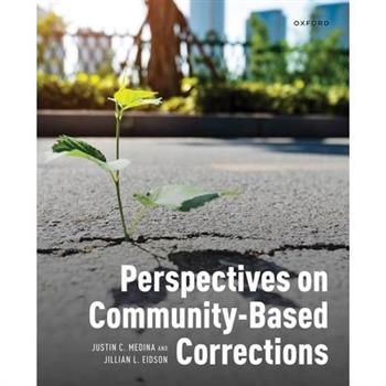 Perspectives on Community-Based Corrections