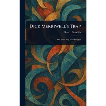 Dick Merriwell's Trap