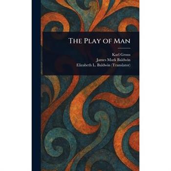 The Play of Man The Play of Man