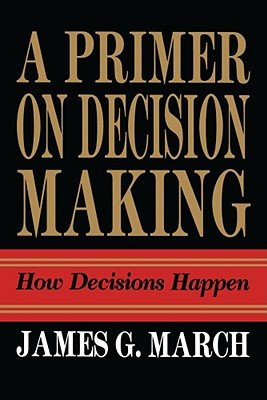 A Primer on Decision Making