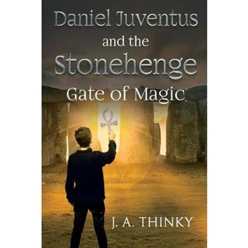 Daniel Juventus and the Stonehenge - Gate of Magic
