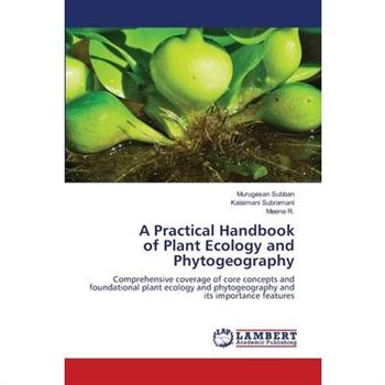A Practical Handbook of Plant Ecology and Phytogeography