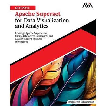Ultimate Apache Superset for Data Visualization and Analytics