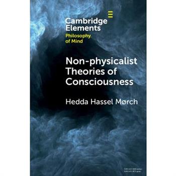Non-Physicalist Theories of Consciousness