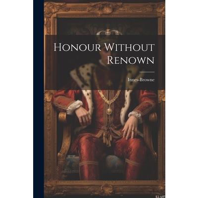 Honour Without Renown
