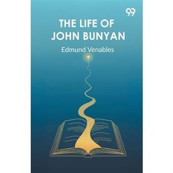 The Life Of John Bunyan