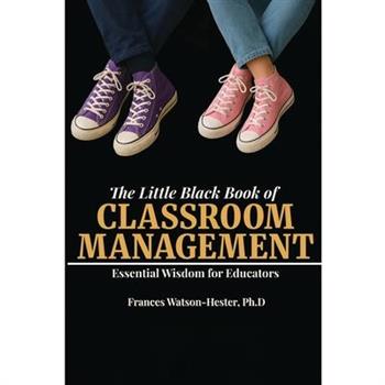 The Little Black Book of Classroom Management
